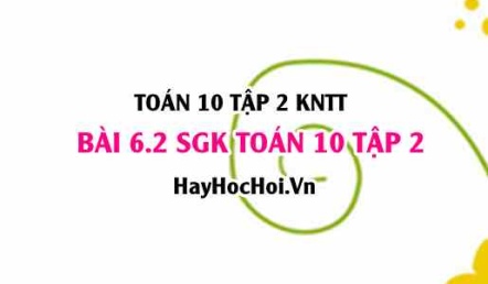 Bài 6.2 SGK Toán 10 tập 2 Kết nối tri thức